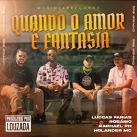 Cypher #06: Quando O Amor É Fantasia (feat. Raphael Ph, Holander MC, Luccas Farias & Rosário) - Single - Music Lab Records