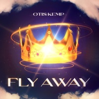 Fly Away - Single - Otis Kemp