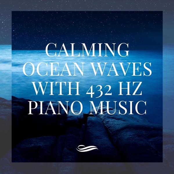Calming Ocean Waves with 432 Hz Piano Music