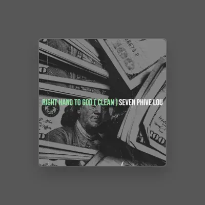 Listen to Seven Phive Lou, watch music videos, read bio, see tour dates & more!