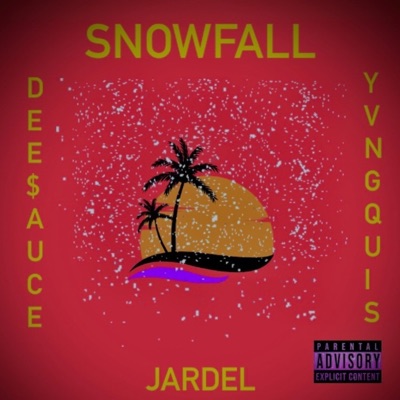 Snowfall (feat. Yvng Quis & Dee$auce) - Single