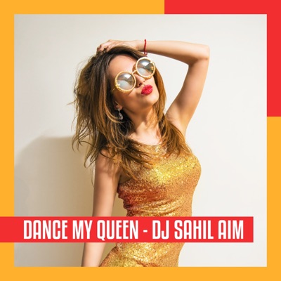 Dance My Queen - DJ Sahil AiM | Shazam