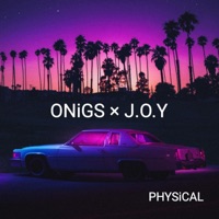 PHYSiCAL - Single - ONiGS & J.O.Y