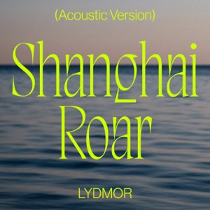Shanghai Roar (Acoustic Version) - Single