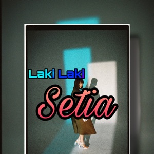 Laki Laki Setia (feat. Fernando Migo & Prosper Dericko)