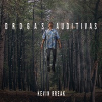 Drogas Auditivas - Kevin Break