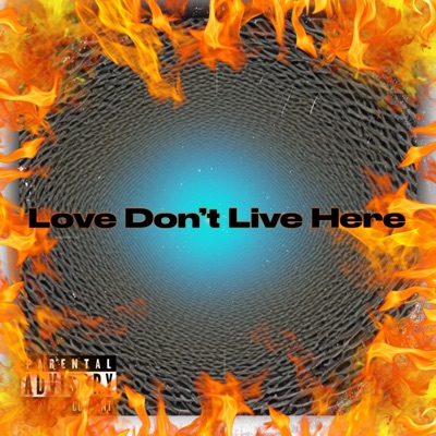 Love Don't Live Here (Live) - Single