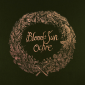 Ochre - EP - Blood and Sun