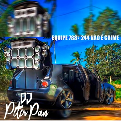 Equipe 788: 244 Não É Crime - Single