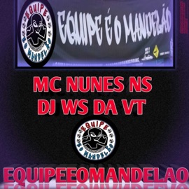 Eqp É O Mandelao (feat. DJ WS DA VT) MC Nunes NS