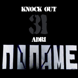 The Bad Fame (feat. Adri) Knock Out