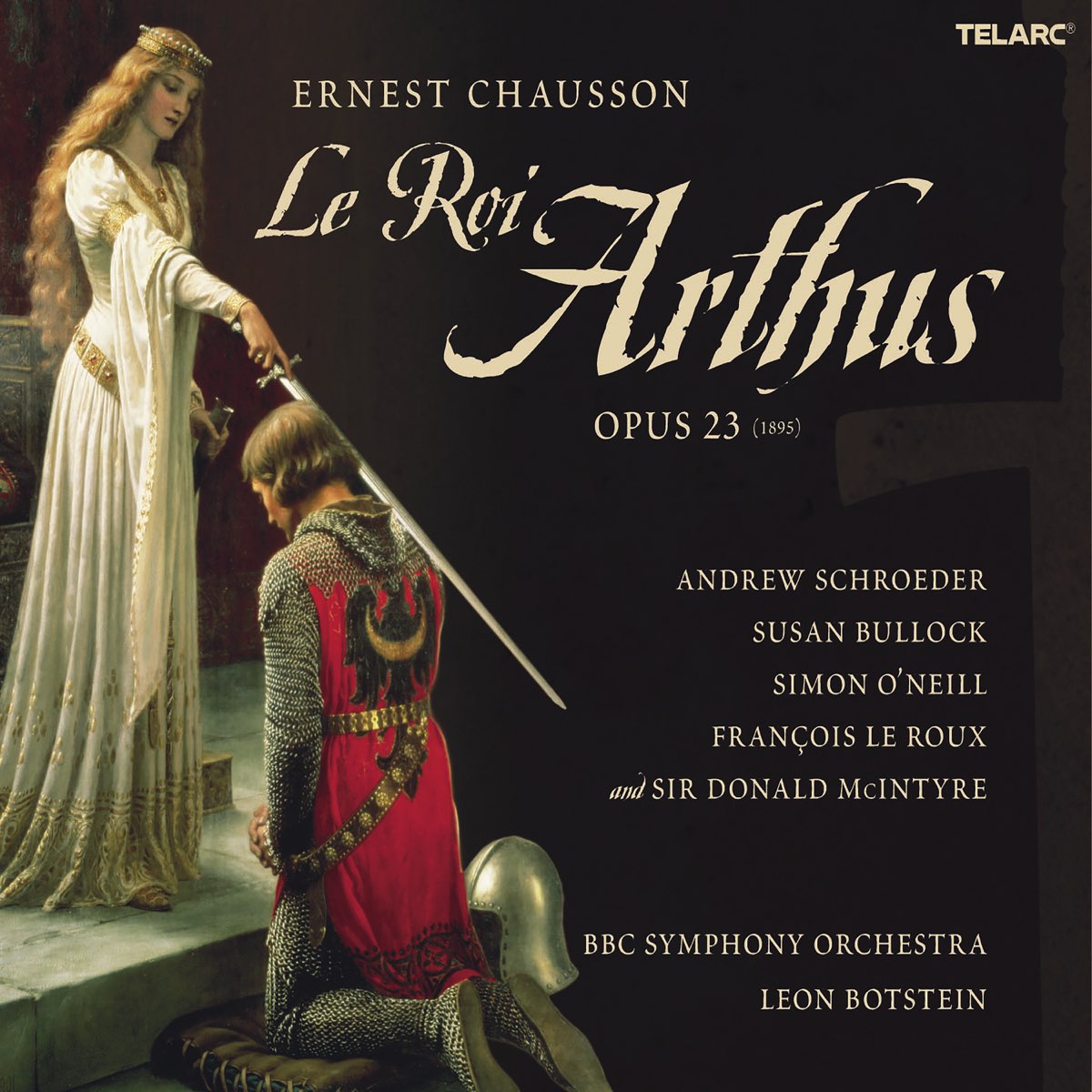 Chausson: Le roi arthus, Op. 23 by Leon Botstein, Andrew Schroeder, Susan  Bullock, Simon O'Neill, François Le Roux, Sir Donald McIntyre & The BBC  Symphony Orchestra on Apple Music