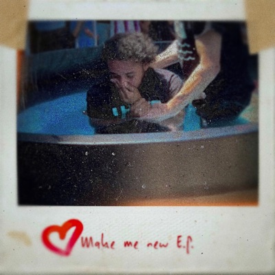 Make Me New - EP