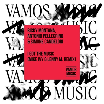 I Got the Music (Mike Ivy & Lenny M Remix) - Single