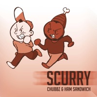 Scurry (feat. Ham Sandwich) - Single - Chubbz