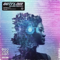 Outflow (Bass Remix) - Single - Another Now