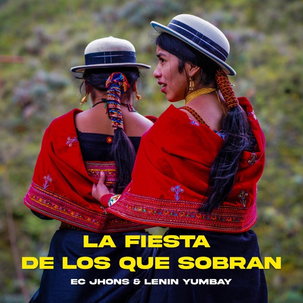 La Fiesta De Los Que Sobran (feat. Ec Jhons & Lenin Yumbay)