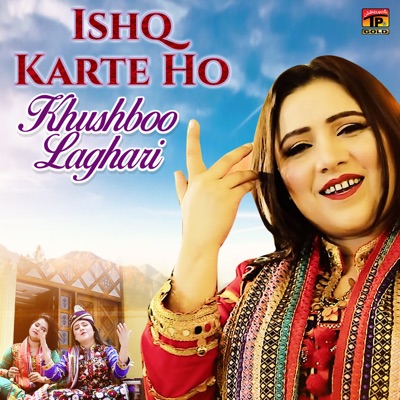 Khushboo Laghari - Ishq Karte Ho