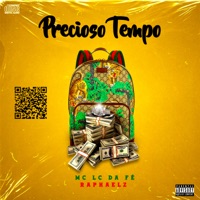 Precioso Tempo - Single - MC LC DA FÉ & Raphaelz