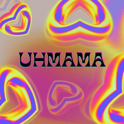 UHMAMA (feat. yung tey) - Single