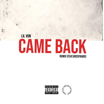 Came Back (feat. Lil Von) [Remix] - Single