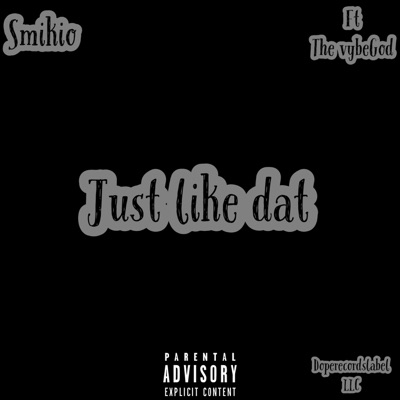 JUSTLIKEDAT (feat. The VybeGod) - Single