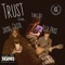 Trust (feat. Jamal Gasol, Toney Boi & Alex Price) - AGE. lyrics