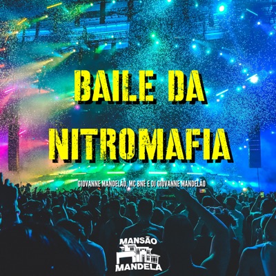 Baile da Nitromafia (feat. Dj Giovanne Mandelão) - Single