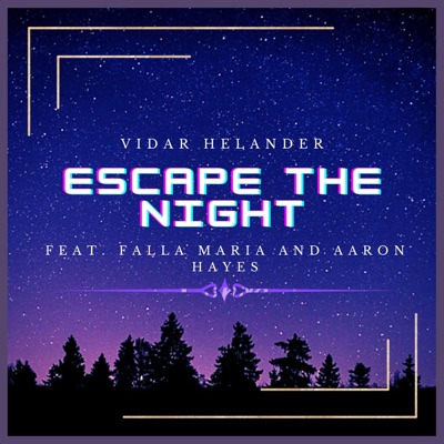 Escape the Night (feat. Falla Maria & Aaron Hayes) - Single