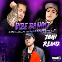 Vibe Bandit (feat. Martins World & Snappy Zones) [Zoni Remix] - Single - JNO