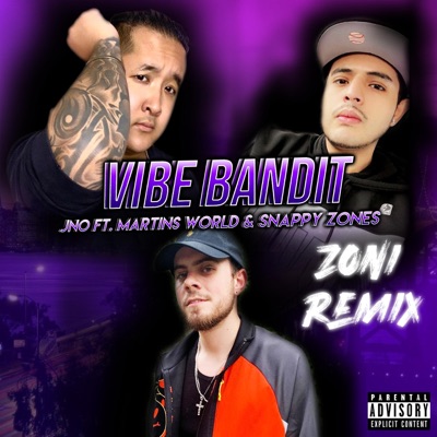 Vibe Bandit (feat. Martins World & Snappy Zones) [Zoni Remix] - Single