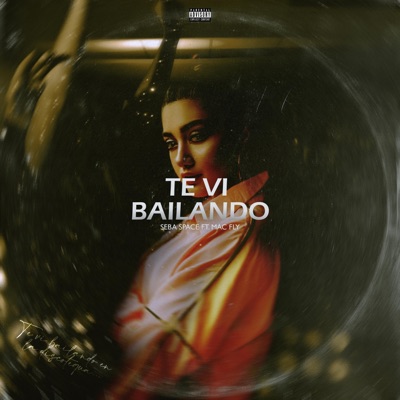 Te Ví Bailando (feat. Macfly) - Single