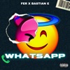 WhatsApp (feat. Bastian E) - Single