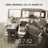 50-7-52 - Arne Anderdal & Jo Asgeir Lie new Single