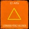 El Alfa - Leonardo Pérez Valencia lyrics