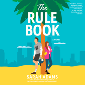 The Rule Book: A Novel (Unabridged) - Sarah Adams Cover Art