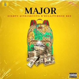 Major (feat. Tyrone Bee & Skuuta D'Rula) Eighty 9ine