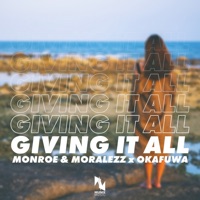 Giving It All - Single - Monroe & Moralezz & Okafuwa