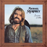 Geronimo's Cadillac (Remastered 2022) - Michael Martin Murphey