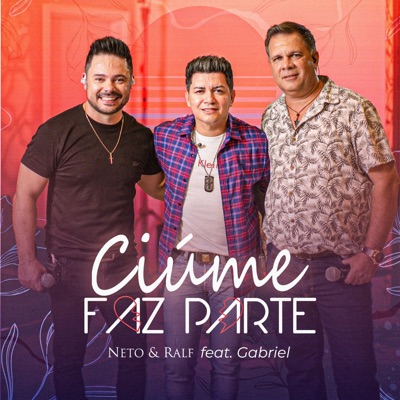 Ciúme Faz Parte (feat. Cantor Gabriel) - Single