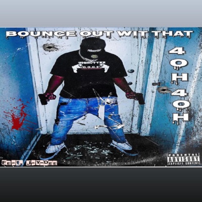 Bounce Out Wit That 4oh 4oh (feat. Jay-Dee) - Single
