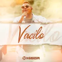 Vacilo — Higor