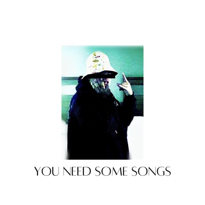 You Need Some Songs - Single