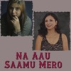 Na Aau Saamu Mero - Single