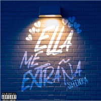 Ella Me Extraña - Single - SH1NKA
