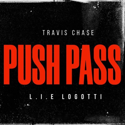 Push Pass (feat. L.I.E LoGotti) - Single