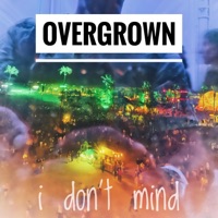 I Don't Mind - Single - Overgrown
