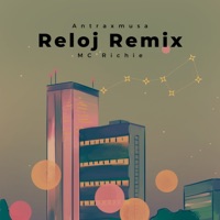 Reloj (Remix) - Single - ANTRAXMUSA & Mac Richie