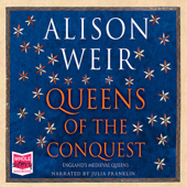 Queens of the Conquest - Alison Weir Cover Art