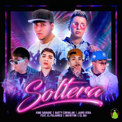 Soltera (feat. Bayriton, El Palabreo & El Bai) - Single